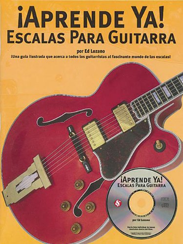APRENDE YA! ESCALAS PARA GUITARRA.