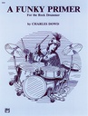 A FUNKY PRIMER FOR THE ROCK DRUMMER.